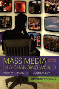 Mass media in a changing world : History industri controversy