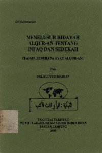 Menelusur hidayah al Qur`an tentang infaq dan sedekah ( tafsir beberapa ayat al Qur`an)