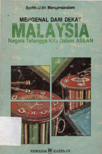 Mengenal dari dekat Malaysia negara tetangga kita dalam ASEAN