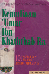 Kemuliaan `Umar ibn Khaththab Ra : 101 kisah hidup seorang amirul mukminin
