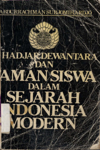Kihajar Dewantara dan taman siswa dalam sejarah Indonesia modern