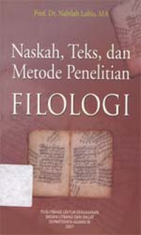 Naskah, teks dan metode penelitian filologi
