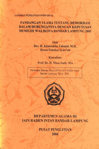 Pandangan ulama tentang demokrasi dalam hubungannya dengan keputusan memilih Walikota Bandar Lampung 2005