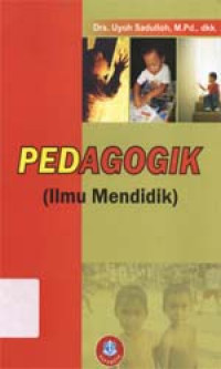 Pedagogik : Ilmu mendidik