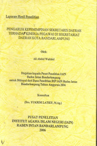 Pengaruh kepemimpinan Sekretaris Daerah terhadap kinerja pegawai di sekitar sekretariat Daerah Kota Bandar Lampung