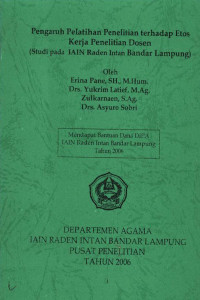 Pengaruh pelatihan penelitian terhadap etos kerja dosen : Studi pada IAIN Raden Intan Bandar Lampung