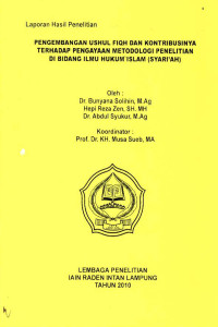 Pengembangan ushul fiqh dan kontribusinya terhadap pengayaan metodologi penelitian di bidang ilmu hukum Islam (syari'ah)