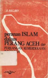 Peranan Islam dalam perang Aceh dan perjuangan kemerdekaan Indonesia