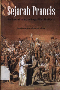 Sejarah Prancis : Dari Zaman Pra Sejarah Hingga Akhir Abad ke 20