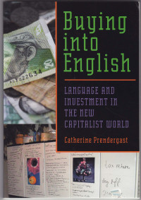 Buying into English : language and invesment in the new capitalist world