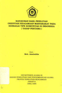 Rangkuman hasil penelitian orientasi keagamaan masyarakat pada berbagai tipe komunitas di Indonesia (tahap pertama)