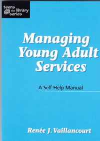 Managing Young Adult Service : A Self-Help Manual