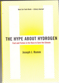 The hype about hydrogen : Fact and fiction in the race to save the climate
