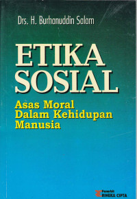 Etika sosial : Asas moral dalam kehidupan manusia