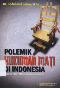 Polemik hukuman mati di Indonesia: Perspektif Islam HAM dan demokrasi hukum
