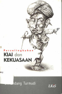 Perselingkuhan kiai dan kekuasaan: Endang Turmudi