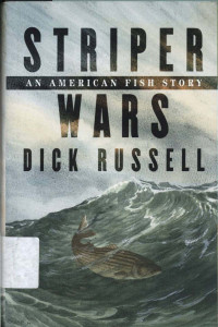 Striper wars : An America fish story