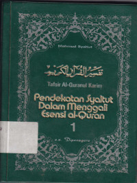 Tafsir Al-Quranul Karim: Pendekatan Syaltut Dalam Menggali Esensi Al-Quran Jil1