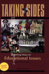 Taking Sides : Clashing views on educational issues