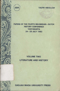 Papers of the fourth Indonesian-dutch history conference Yogyakarta 24-29 July 1983 Vol two Literature and History