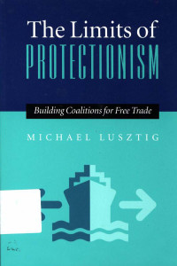 The limits of protectionism : Building coalitions for free trade