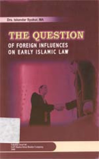 The Question of foreign influences on early Islamic law
