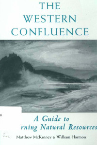 The western confluence : A guide to governing natural resources