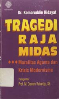Tragedi Raja Midas: Moralitas agama dan krisis modernisme