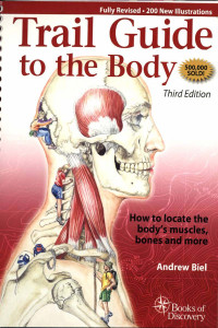 Trail guide to the body : How to locate muscles, bones and more