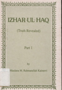 Izhar-ul-haq : Proof of the divine origin of the Qur`an and the authenticity of the hadits jil.4