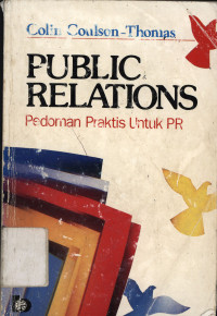 Public relation : Pedoman praktis untuk PR