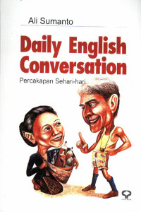 Daily English conversation : Percakapan bahasa Inggris sehari-hari