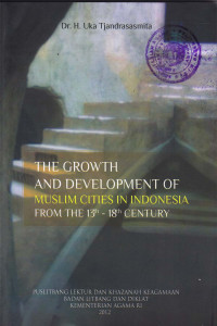 The growth and development of muslim citie in Indonesia from the 13th-18th century
