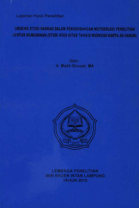 Uregensi studi naskah dalam pengembangan metodologi penelitian lektur keagamaan (studi atas kitab tahqiq nushush karya as harun)