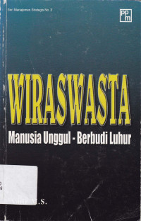 Wiraswasta : Manusia unggul - Berbudi luhur