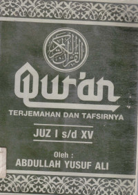 Qur'an : Terjemahan dan tafsirnya juz 1 s/d xv