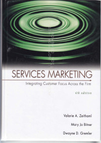 Services Marketing : Integrating customer focus across the firm
