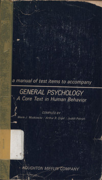 A Manual of test items to accompany the moskowitz-orgel : General psychology a core text in human behavior