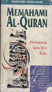 Memahami Al-Qur'an : Pendekatan gaya dan tema