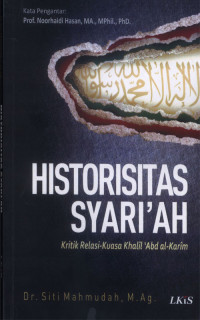 Historisitas Syari'ah Kritik Relasi-Kuasa Khalil 'Abd al-Karim