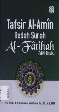 Tafsir Al-Amin : Bedah Surah Al-Fatihah Ed.Revisi