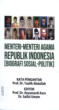 Menteri-Menteri Agama Republik Indonesia : Biografi Sosial-Politik