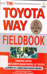 The Toyota way fieldbook : Panduan untuk mengimplementasikan model 4p toyota