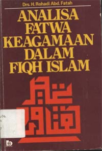 Analisa fatwa keagamaan dalam fiqh Islam
