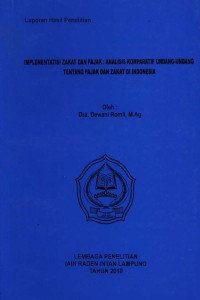 Implementasi zakat dan pajak ; analisis komparatif undang-undang tentang pajak dan zakat di Indonesia