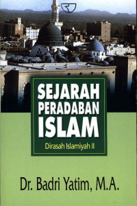 Sejarah peradaban Islam : Dirasah Islamiyah II